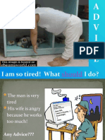 A D V I C E: I Am So Tired! What I Do?