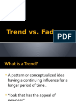 Trends and Fads