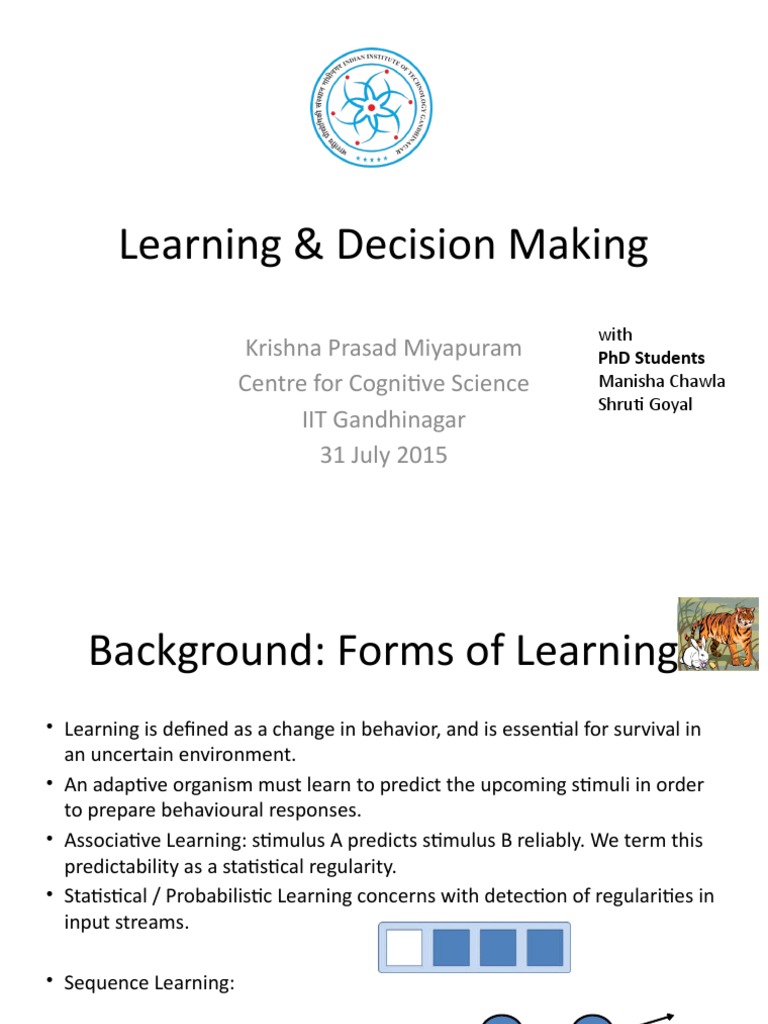 Learning decision making krishna prasad miyapuram centre for