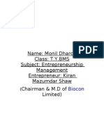 Name: Monil Dharod Class: T.Y.BMS Subject: Entrepreneurship Management Entrepreneur: Kiran Mazumdar Shaw Chairman & M.D of Limited)
