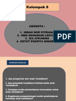 Kelompok 8: Anggota: 1. Indah Nur Fitriana 2. Ines Maharani Lestari 3. Iza Afkarina 4. Ketut Puspita Ningrum