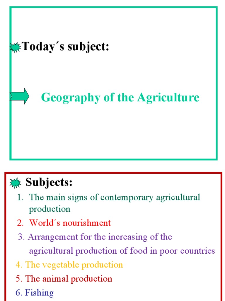 Today S Subject Geography of The Agriculture PDF Cereals Vegetables