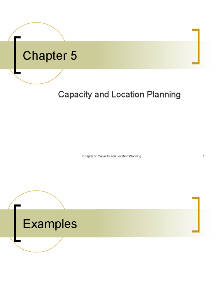 Chapter 5: Capacity and Location Planning 1 | PDF | Scheduling ...