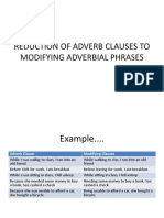 Reduction of Adverb Clauses To Modifying Adverbial Phrases