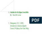 Statistics For Six Sigma Green Belts by David M. Levine: 2. Montgomery, D. C. (2005) Edition, New York: Wiley