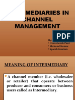 Intermediaries in Channel Management: - Devasheesh Pant - Mukund Kumar - Sparsh Gautam