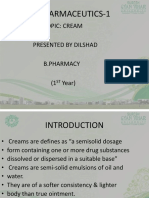 Pharmaceutics-1: Topic: Cream Presented by Dilshad B.Pharmacy (1 Year)