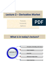 Lecture 2 - Derivative Market: Futures Forwards Options