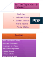 Welcome To The Topic On "E-Waste": Made by - Nehalee Surve Simran Sainani Ritika Mauyra Prachi Bhalla