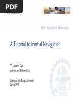 A Tutorial To Inertial Navigation: Yuanxin Wu