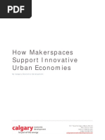 How Makerspaces Support Innovative Urban Economies: by Calgary Economic Development