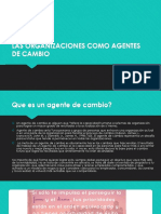 Las Organizaciones Como Agentes de Cambio