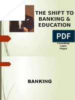 THE SHIFT TO BANKING & EDUCATION.pptx