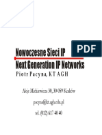 Nowoczesne Sieci IP Next Generation IP Networks: Piotr Pacyna, KT AGH