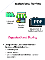 Organizational Markets: Industrial Market Government & Institutional Market Reseller Market