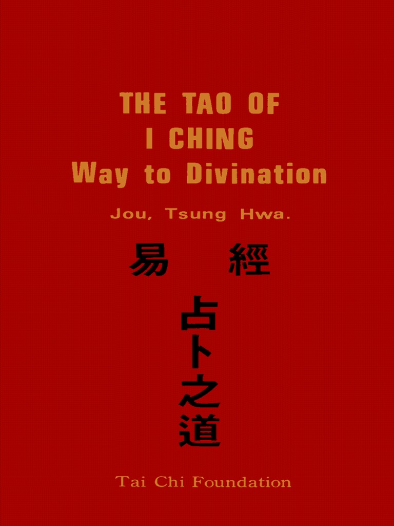 The Tao of I Ching - Way To Divination (Jou Tsung Hwa) | PDF