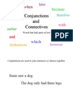 Conjunctions join sentences and clauses