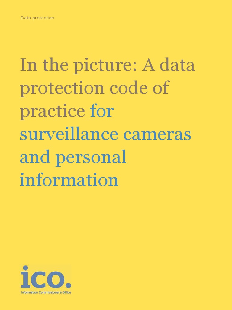 In The Picture: A Data Protection Code of Practice: For Surveillance ...
