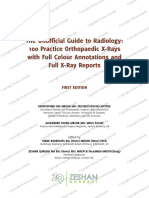 The Unofficial Guide To Radiology: 100 Practice Orthopaedic X-Rays With Full Colour Annotations and Full X-Ray Reports