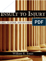 William K. Jones - Insult to Injury_ Libel, Slander, and Invasions of Privacy-University Press of Colorado (2003)