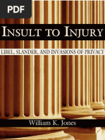 William K. Jones - Insult To Injury - Libel, Slander, and Invasions of Privacy-University Press of Colorado (2003)