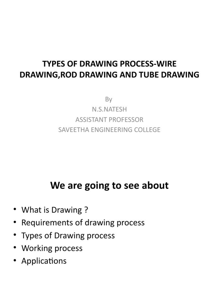 Types of Drawing ProcessWire Drawing, Rod Drawing and Tube Drawing