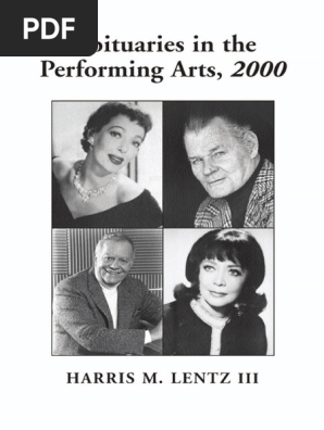 Harris M Iii Lentz Obituaries In The Performing Arts 2000 Film Television Radio Theatre Dance Music Cartoons And Pop Culture 2001 Pdf