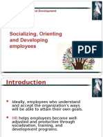 Socializing, Orienting and Developing Employees: PART II: Training and Development