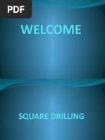 SQUARE DRILLING