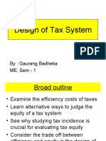 Design of Tax System: By: Gaurang Badheka ME, Sem - 1