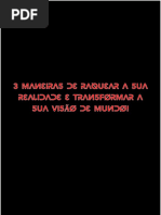 3 MANEIRAS DE HACKEAR A SUA REALIDADE E DISTORCER A SUA VISÃO DE MUNDO