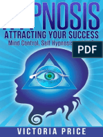 Hypnosis - Attracting Your Success - Mind Control, Self Hypnosis and NLP