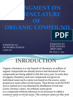 Assingment On Nomenclature OF Organic Compound: Submitted To: DR - Shobha Thakur Submitted By: Ritik Dwivedi 18BSPCM020