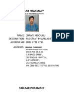 Srikaar Pharmacy: Name: Chanti Modugu Desgination: Assistant Pharmacist ADDHAR NO: 2007 7728 4793 Address