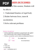 At The End of This Session, Students Will Be Able To 1. Understand Kinetics of Rigid Body. 2.relate Between Force, Mass & Acceleration. 3.solve Relevant Problems