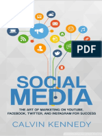 Calvin Kennedy Social Media The Art of Marketing On YouTube - Facebook - Twitter - and Instagram