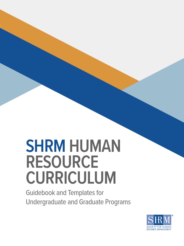 SHRM Human Resource Curriculum Guidebook and Templates For Undergraduate  and Graduate Programs | PDF | Competence (Human Resources) | Curriculum