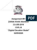 Assignment #01 Zarak Khan Mahsud CU-255-2016 Civil-B "Digital Elevation Model" 02/05/2020