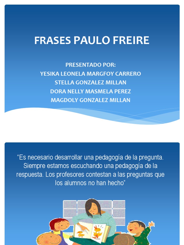 Frases Paulo Freire | PDF | Ciencias sociales | Salud y bienestar, image size:768x1024