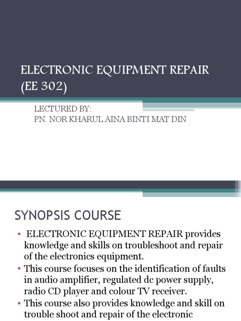 Electronic Equipment Repair (EE 302) Lectured By Pn. Nor Kharul Aina Binti Mat Din PDF