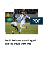 David Bechman Scored A Goal, and The Crowd Went Wild