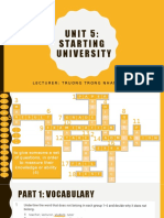 Unit 5: Starting University: Lecturer: Truong Trong Nhan, M.Ed