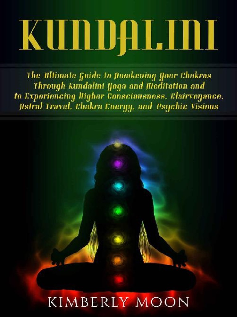 Kundalini_ The Ultimate Guide to Awakening Your Chakras Through ...
