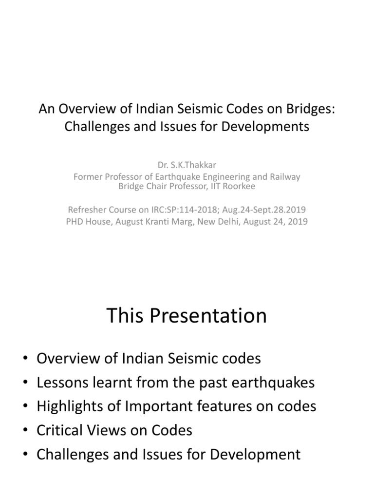 Handouts - DR S K Thakkar On An Overview of Indian Seismic Codes On ...