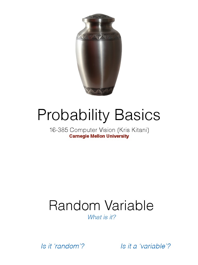 Probability Basics: 16-385 Computer Vision (Kris Kitani) | PDF | Random ...