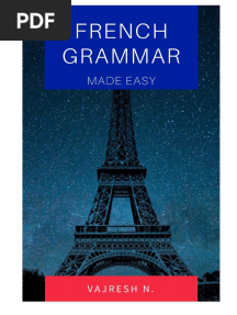French Grammar Made Easy - Vol. 1