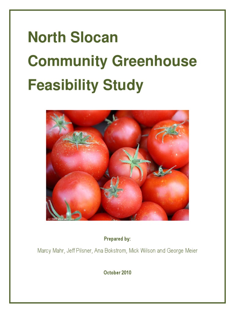 North Slocan Community Greenhouse Feasibility Study Marcy Mahr, Jeff Pilsner, Ana Bokstrom