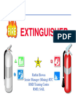 Extinguisher Extinguisher: Rathin Biswas Senior Manager (Mining) - RTC RMD Training Centre RMD, Sail