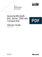 Querying Microsoft SQL Server 2000 With Transact-SQL: Course Number: 2071B