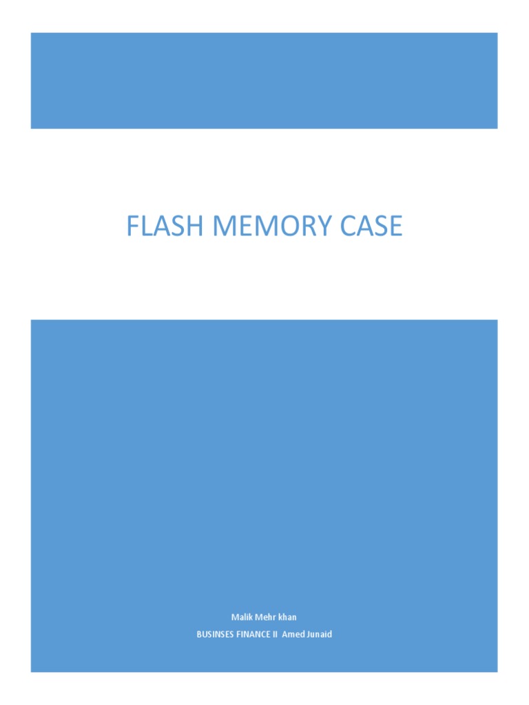 Flash Memory Case Malik Mehr Khan Businses Finance Ii Amed Junaid PDF